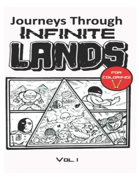 JOURNEYS THROUGH INFINITE LANDS: "Endless Adventures in Unexplored Lands" (VOL.1)