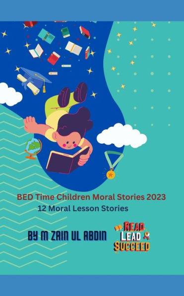 BED Time Children Moral Stories 2023: 12 Moral Lesson Stories