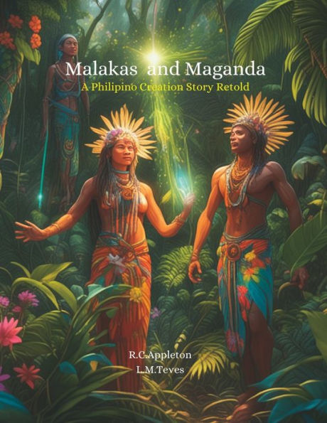 Malakas and Maganda: A Philipino Creation Myth Retold