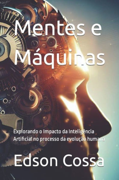 Mentes e Máquinas: Explorando o Impacto da Inteligência Artificial no processo da evolução humana