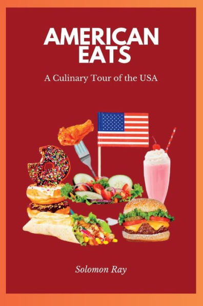 AMERICAN EATS: A Culinary Tour of the USA