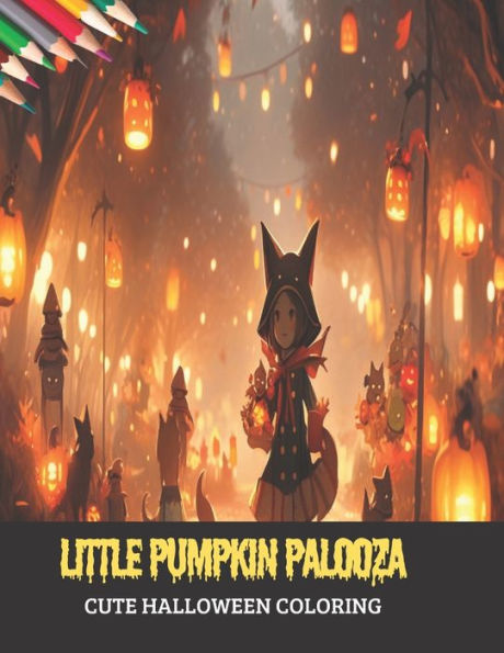 Little Pumpkin Palooza: Cute Halloween Coloring, 50 pages, 8.5x11 inches