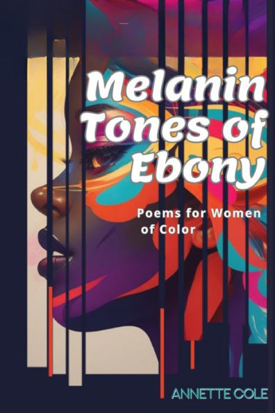 Melanin Tones of Ebony: Poems for Women of Color