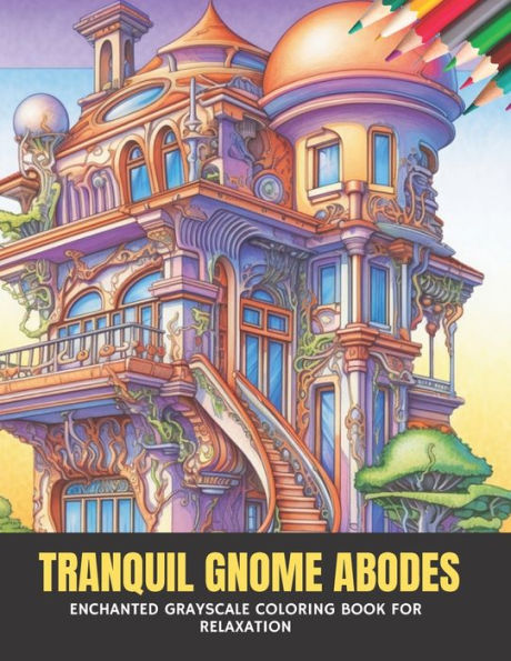 Tranquil Gnome Abodes: Enchanted Grayscale Coloring Book for Relaxation, 50 pages, 8.5 x 11 inches