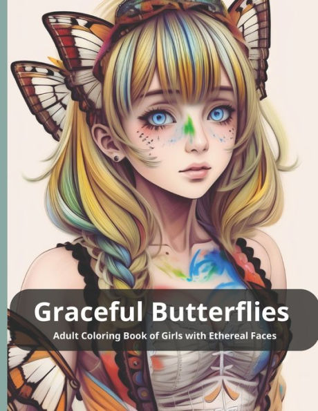 Graceful Butterflies Adult Coloring Book of Girls with Ethereal Faces