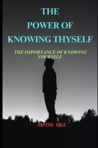 The power of knowing thyself: The importance of knowing yourself