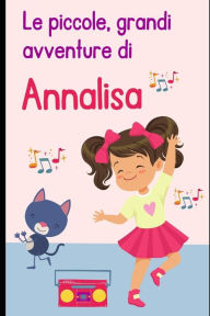 Title: Le piccole, grandi avventure di Annalisa, Author: J.J. Ranatanata