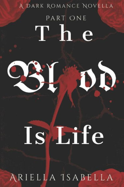 The Blood is Life: Novella Book One