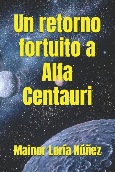 Un retorno fortuito a Alfa Centauri