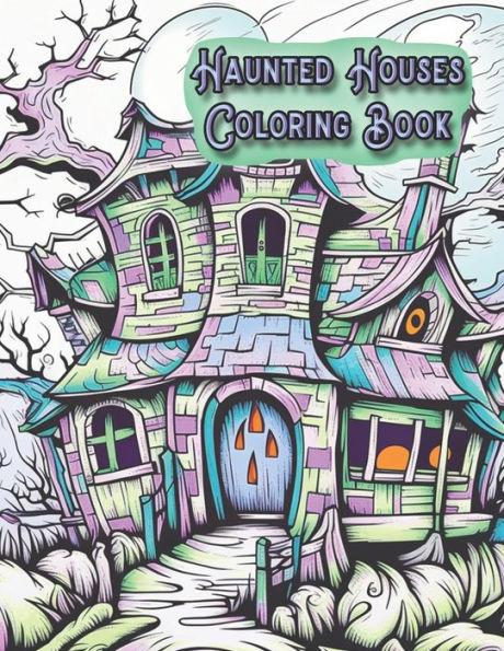 Haunted Houses Coloring Book: Halloween Themed Pages