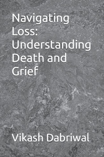 Navigating Loss: Understanding Death and Grief