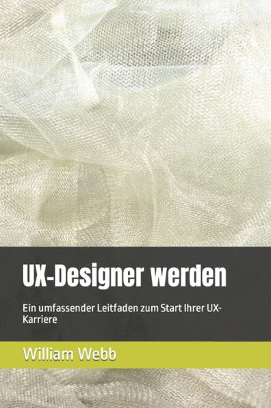 UX-Designer werden: Ein umfassender Leitfaden zum Start Ihrer UX-Karriere