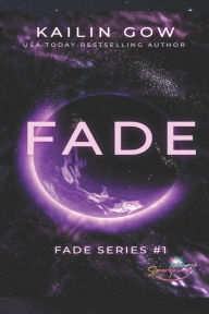 Title: FADE (Kailin Gow's FADE Series: Book 1), Author: Kailin Gow