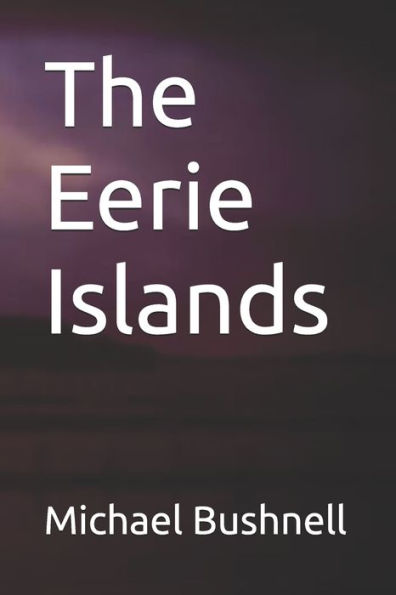 The Eerie Islands