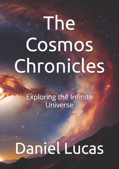 The Cosmos Chronicles: Exploring the Infinite Universe