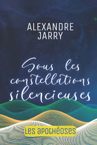 Sous les constellations silencieuses