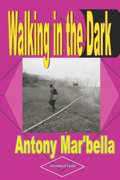 Walking in the Dark