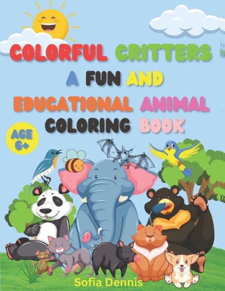 Colorful Critters: A Fun and Educational Animal Coloring Book.