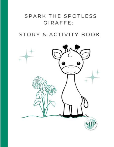 Spark the Spotless Giraffe: Story & Activity Book