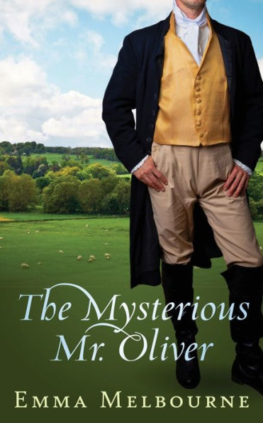 The Mysterious Mr. Oliver: A Historical Regency Romance