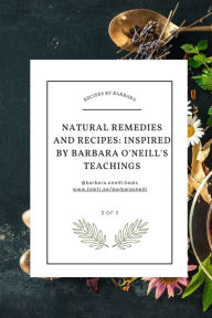 Title: Natural Recipes and Remedies How to heal based on the teachings of Dr. Barbara O'Neill, Author: Jessica Reesby