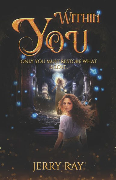 Within You: Only you must restore what is lost...