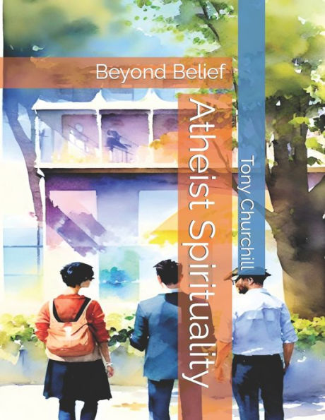 Beyond Belief: Atheist Spirituality