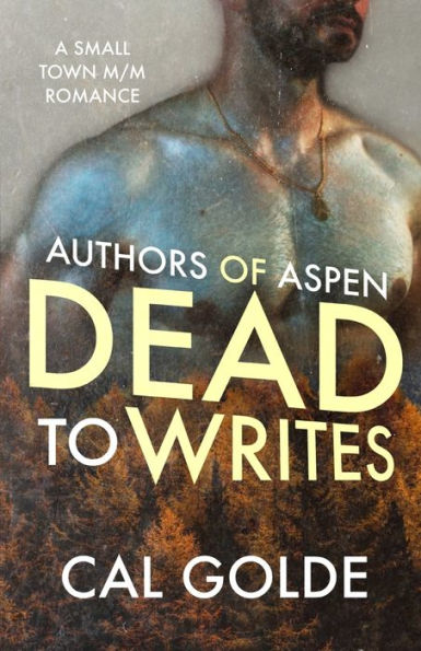 Dead to Writes: A Small Town M/M Romance