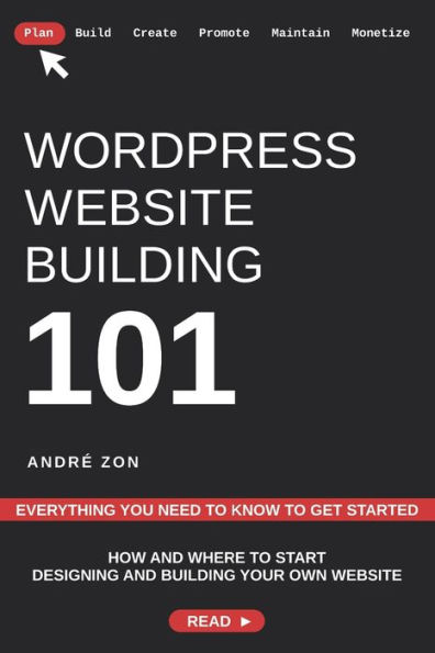 WordPress Website Building 101: Everything You Need To Know To Get Started