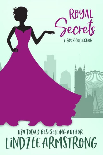 Lindzee's Royal Secrets Collection: 4 modern day royal romances