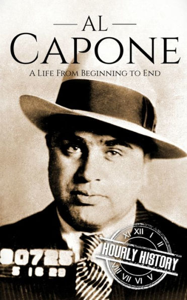 Al Capone: A Life from Beginning to End