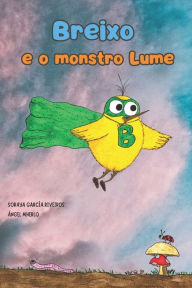 Title: Breixo e o monstro Lume, Author: Soraya Garcia Riveiros