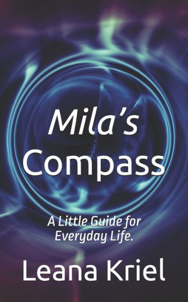 Mila's Compass: A Little Guide for Everyday Life.