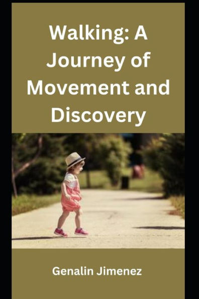 Walking: A Journey of Movement and Discovery