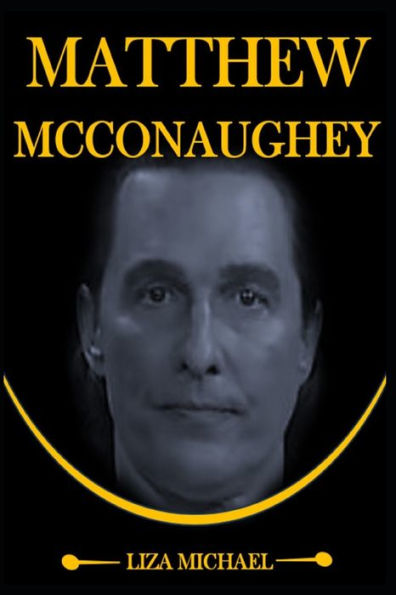 Matthew McConaughey: From Limelight to Greenlight, The Multifaceted World of Matthew Mcconaughey