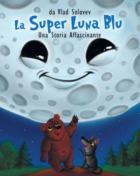 La Super Luna Blu: Una Storia Affascinante
