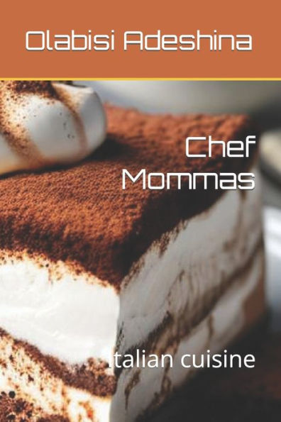 Chef Mommas: Italian cuisine