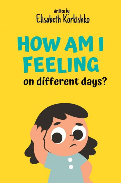 How am I feeling on different days?