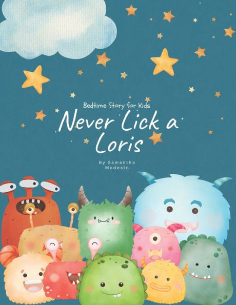 Never Lick a Loris: Bedtime Story for Kids