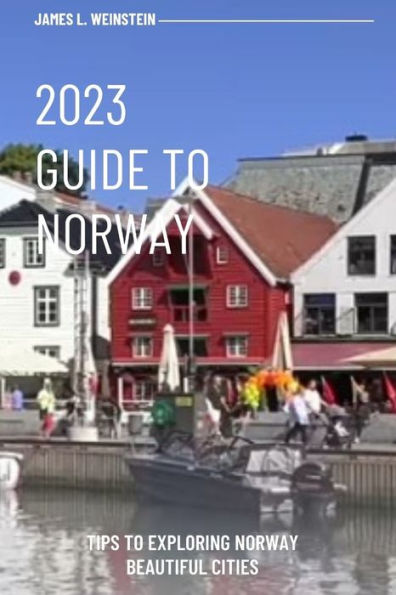 2023 GUIDE TO NORWAY: Tips to exploring Norway beautiful cities
