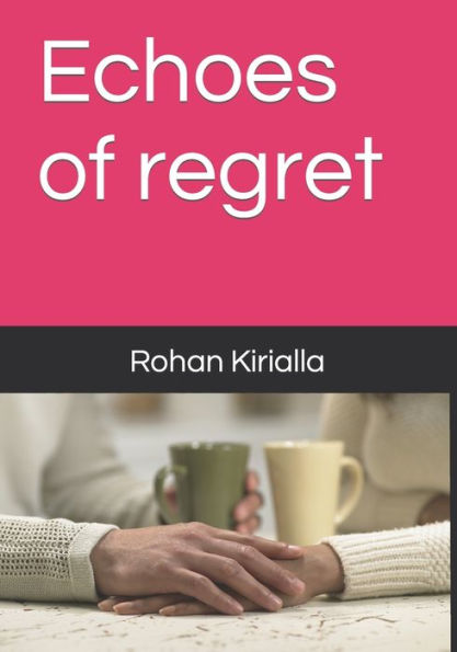 Echoes of regret