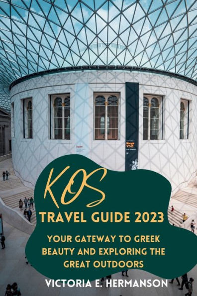 KOS TRAVEL GUIDE 2023: Your Gateway to Greek Beauty and Exploring the Great Outdoors