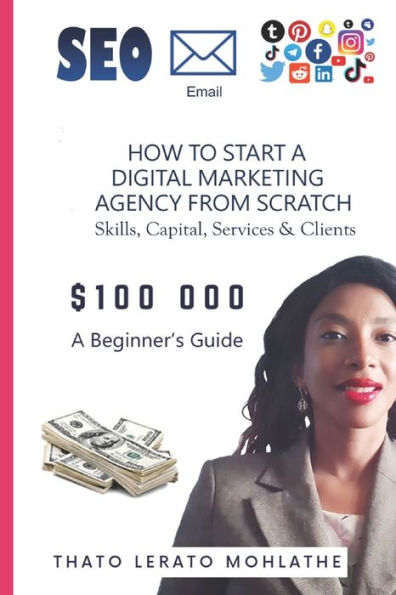 HOW TO START A DIGITAL MARKETING AGENCY FROM SCRATCH: Skills, Services, Communication & Clients...