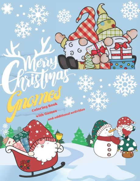 Merry Christmas Gnomes Coloring Book: Full of Gnome Coloring, Holiday Games/Activities & Gift Tags