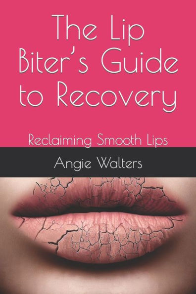The Lip Biter's Guide to Recovery: Reclaiming Smooth Lips