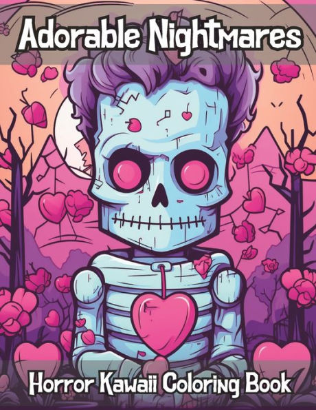 Adorable Nightmares: Kawaii Horror Coloring Book