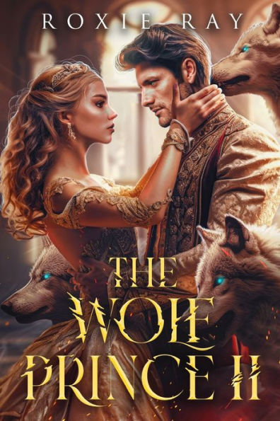 The Wolf Prince 2: An Opposites Attract Shifter Romance