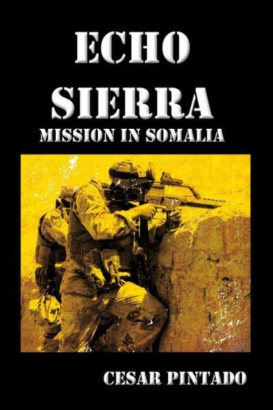 Echo Sierra: Mission in Somalia