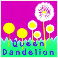 Title: Queen Dandelion: The Unseen Heroine of Spring: A Tale of Worth and Wonder for Bees and Flowers Alike, Author: Dan Owl Greenwood