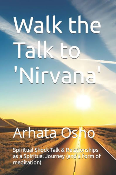 Walk the Talk to 'Nirvana'